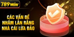 Các vấn đề nhầm lẫn rằng nhà cái lừa đảo